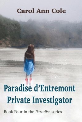 Carol Ann Cole, Andrew Wetmore - Paradise d'Entremont Private Investigator, Häftad