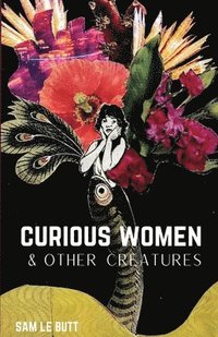 bokomslag Curious Women & Other Creatures