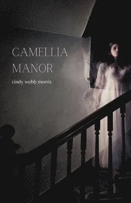 Cindy Webb Morris - Camellia Manor, Häftad. Tillgänglighet: Lägg i varukorg