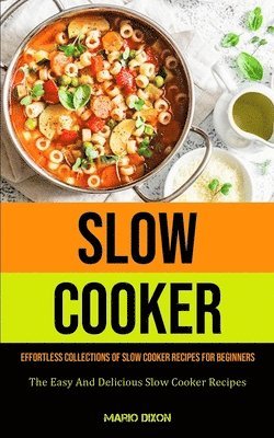Mario Dixon - Slow Cooker, Häftad