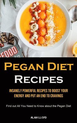 Alan Lloyd - Pegan Diet Recipes, Häftad
