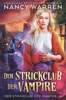 Der Strickclub der Vampire: Erster Band Einer Serie Paranormaler Häkelkrimis 1