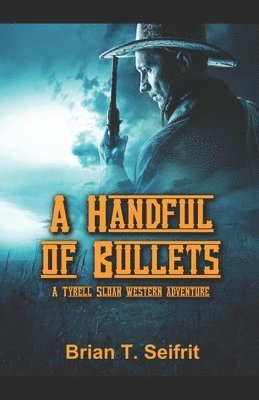 bokomslag A Handful of Bullets