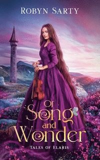 bokomslag Of Song and Wonder
