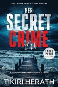 bokomslag Her Secret Crime - LARGE PRINT EDITION