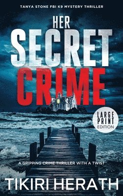 bokomslag Her Secret Crime - LARGE PRINT EDITION