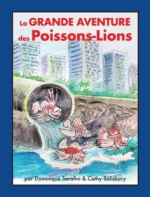 bokomslag La Grande Aventure des Poissons-Lions