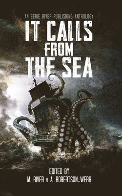 Chris Hewitt, Steve Neal, Holley Cornetto - It Calls From the Sea, Häftad