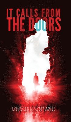 Matthew R Davis - It Calls From the Doors, Inbunden