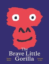 bokomslag The Brave Little Gorilla