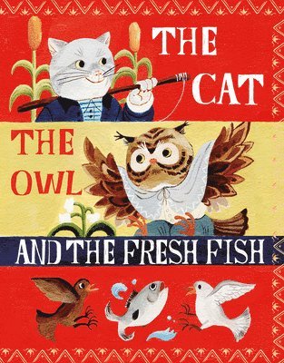 The Cat, the Owl and the Fresh Fish 1