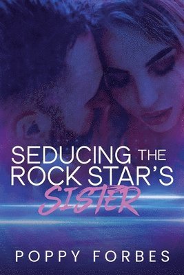 bokomslag Seducing The Rock Star's Sister