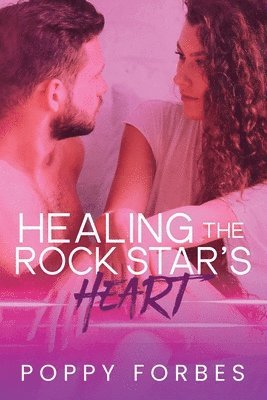 bokomslag Healing The Rock Star's Heart