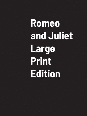 Romeo And Juliet Large Print 1