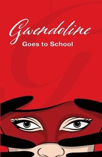 bokomslag Gwendoline Goes to School