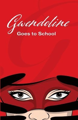 Gwendoline Clermont, Gilbert Reid - Gwendoline Goes to School, Häftad