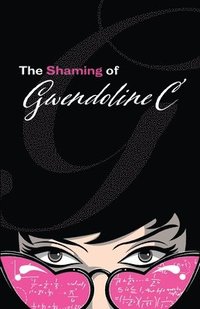 bokomslag The Shaming of Gwendoline C