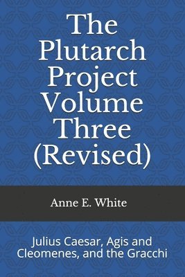 bokomslag The Plutarch Project Volume Three (Revised)