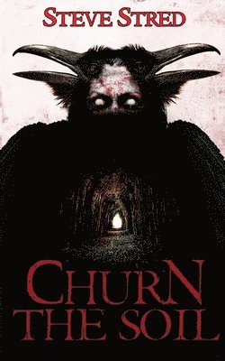 Steve Stred - Churn the Soil, Häftad
