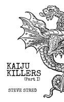 Steve Stred - Kaiju Killers Pt I, Häftad