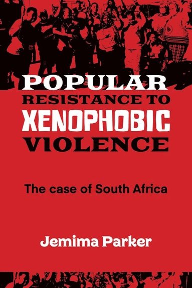 bokomslag Popular Resistance To Xenophobic Violence