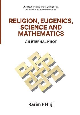 Karim F. Hirji, Karim Hirji - Religion, Eugenics, Science and Mathematics, Häftad