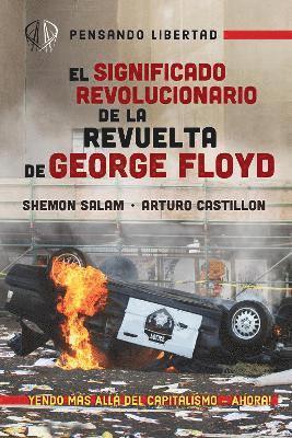 El Significado Revolucionario de la Revuelta de George Floyd 1