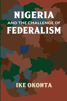 Nigeria and the Challenge of Federalism 1