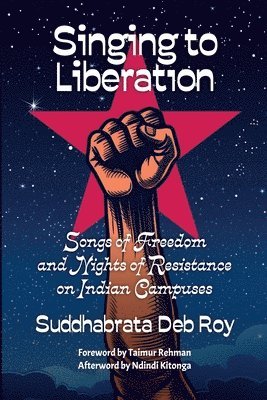 Suddhabrata Deb Roy - Singing to Liberation, Häftad
