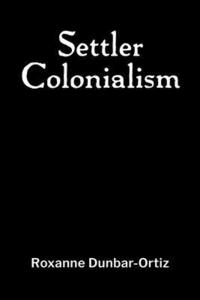bokomslag Settler Colonialism