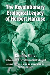bokomslag The Revolutionary Ecological Legacy of Herbert Marcuse