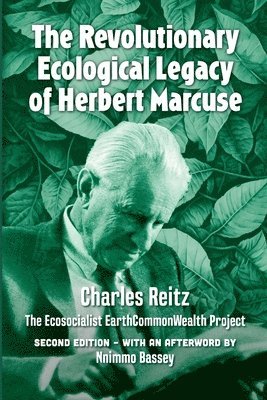 Charles Reitz - Revolutionary Ecological Legacy of Herbert Marcuse, Häftad