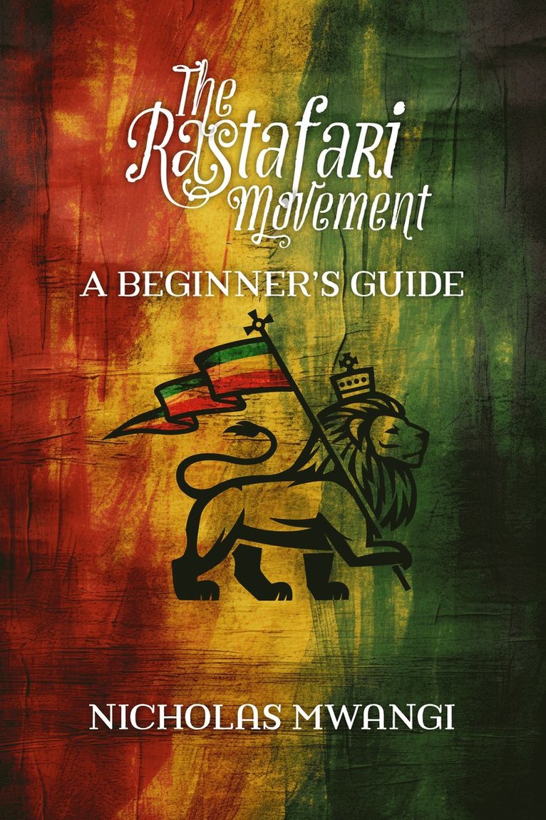 Nicholas Mwangi - Rastafarianism: A Beginner's Guide, Häftad