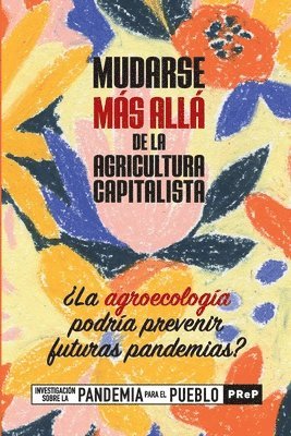 Pandemic Research fo, Rob Wallace, Pandemic Research for the People - Mudarse Mas Alla de la Agricultura Capitalista, Häftad
