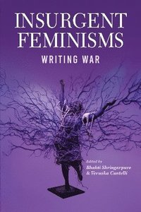 bokomslag Insurgent Feminisms: Writing War