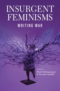 bokomslag Insurgent Feminisms: Writing War