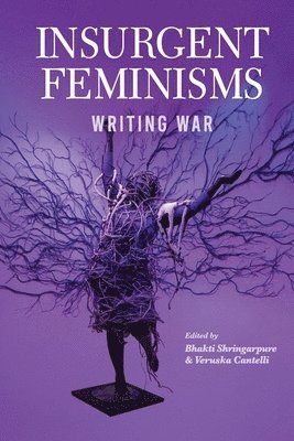 Insurgent Feminisms: Writing War