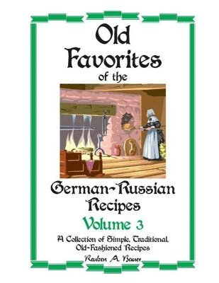 Old Favorites of German-Russian Recipes 1