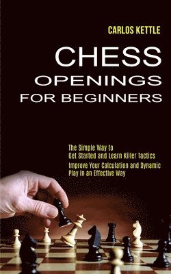 Chess Openings for Beginners 1