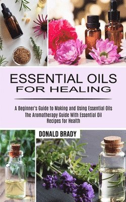 bokomslag Essential Oils for Healing