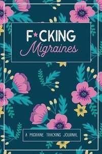 bokomslag F*cking Migraines