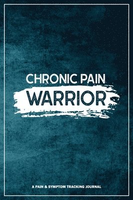 bokomslag Chronic Pain Warrior