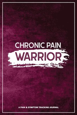 bokomslag Chronic Pain Warrior