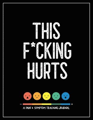 Wellness Warrior Press - This F*cking Hurts, Häftad