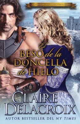 Claire Delacroix - beso de la doncella de hielo, Häftad