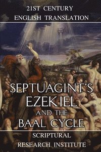 bokomslag Septuagint's Ezekiel and the Ba'al Cycle