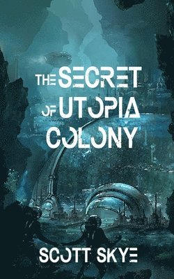 Secret of Utopia Colony