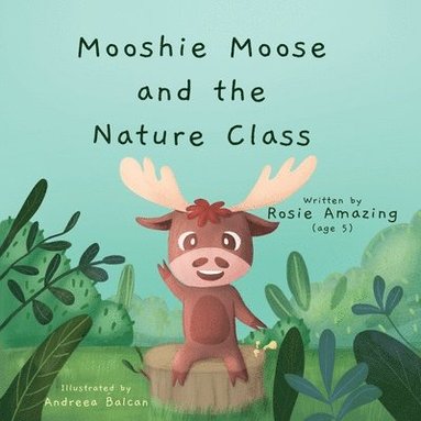 bokomslag Mooshie Moose and the Nature Class