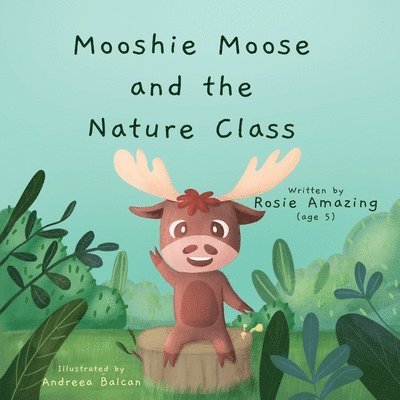 Mooshie Moose and the Nature Class 1