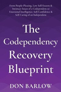 bokomslag The Codependency Recovery Blueprint